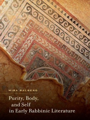 cover image of Purity, Body, and Self in Early Rabbinic Literature